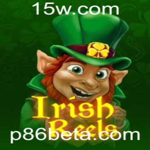 Descubra o Fascinante Mundo de IrishReels: O Jogo Revolucionário com p86bet